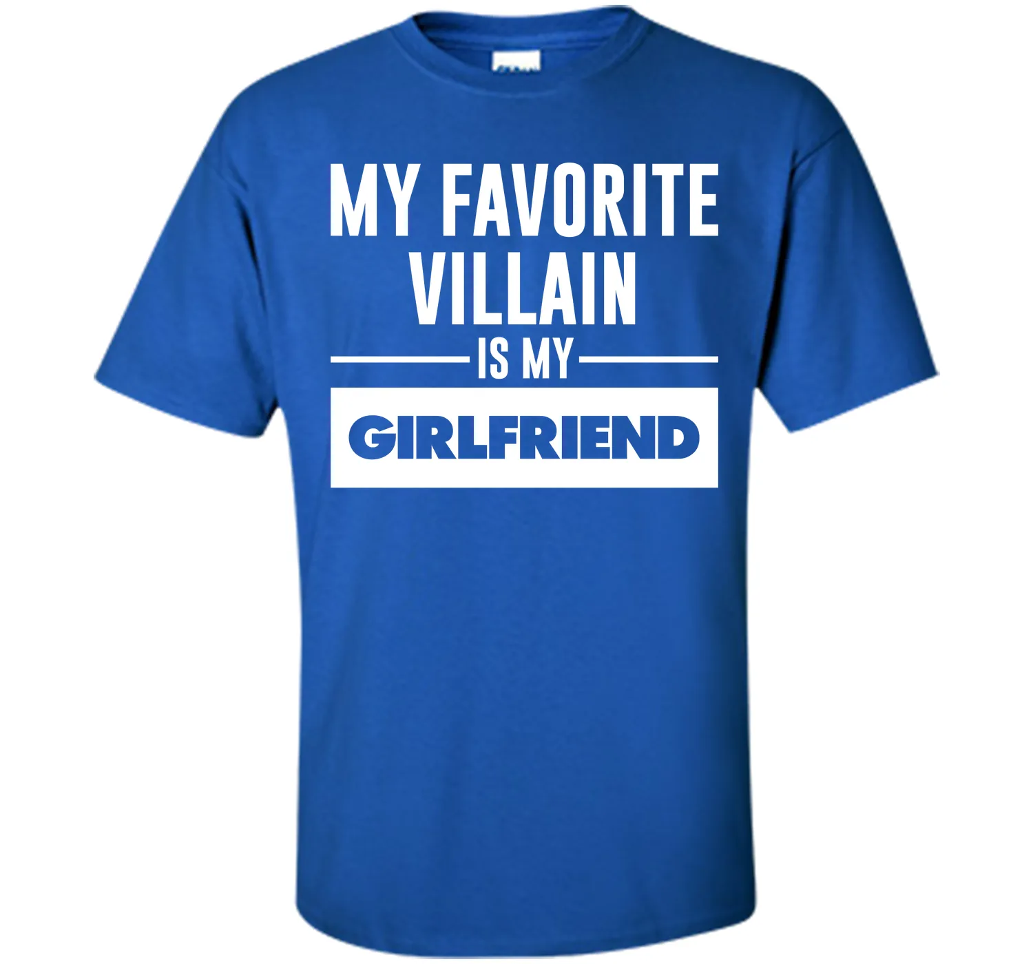 My Favorite Villain is My Girlfriend Funny Graphic T-shirt T-Shirt