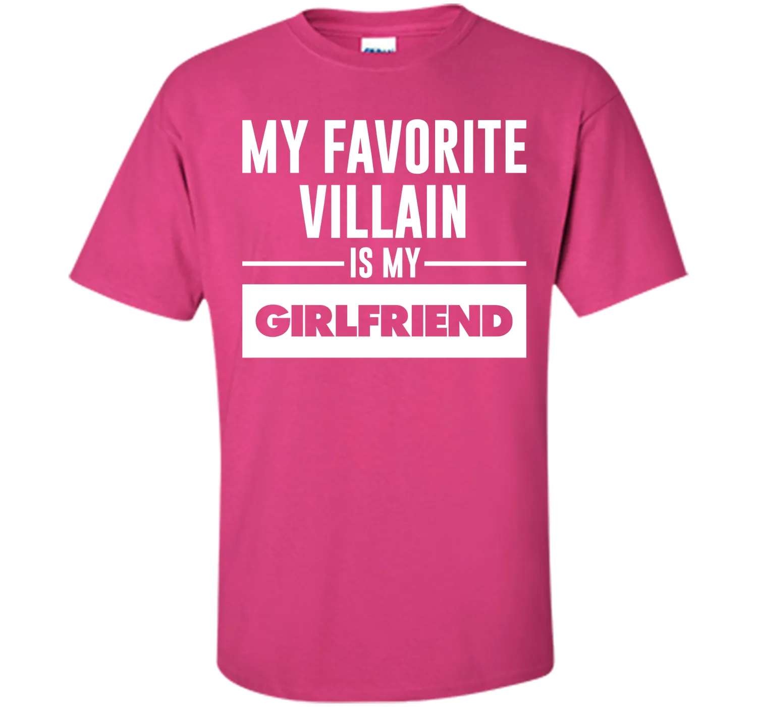 My Favorite Villain is My Girlfriend Funny Graphic T-shirt T-Shirt