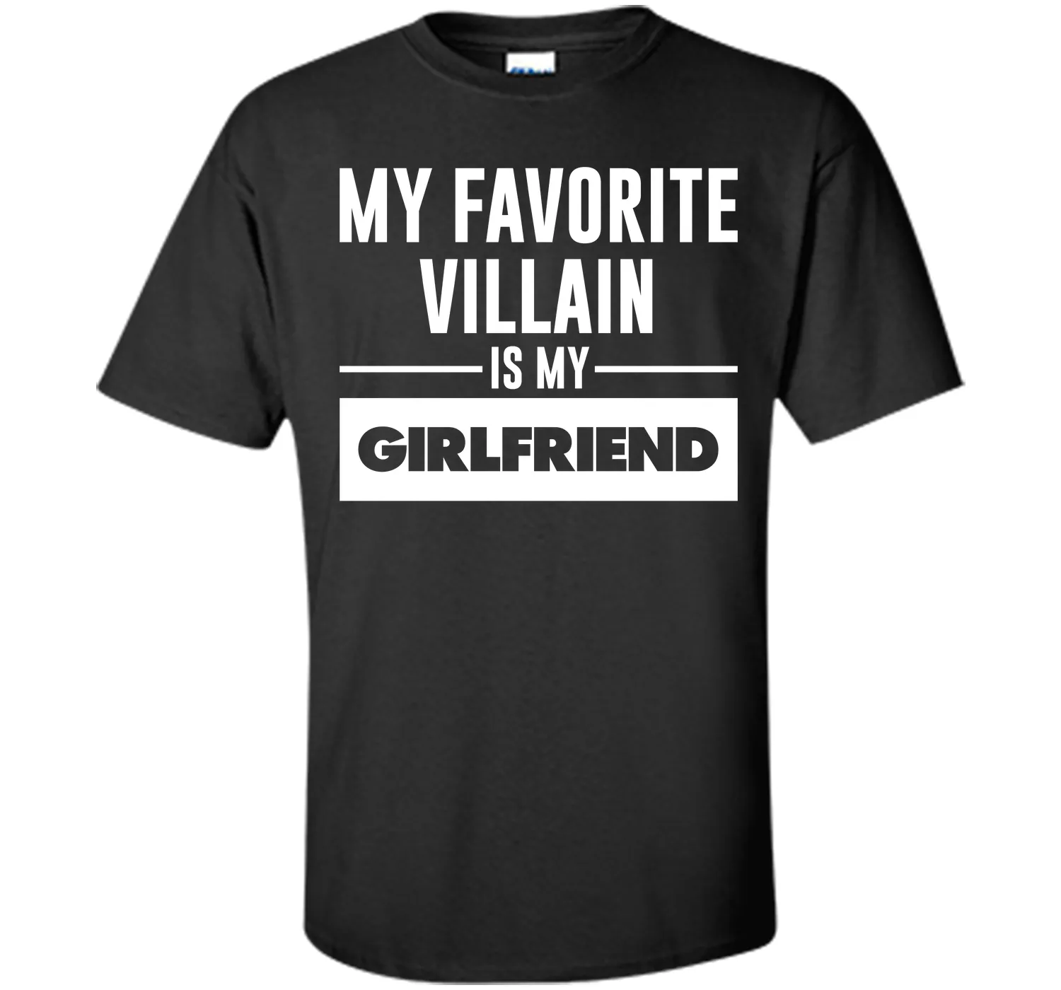 My Favorite Villain is My Girlfriend Funny Graphic T-shirt T-Shirt
