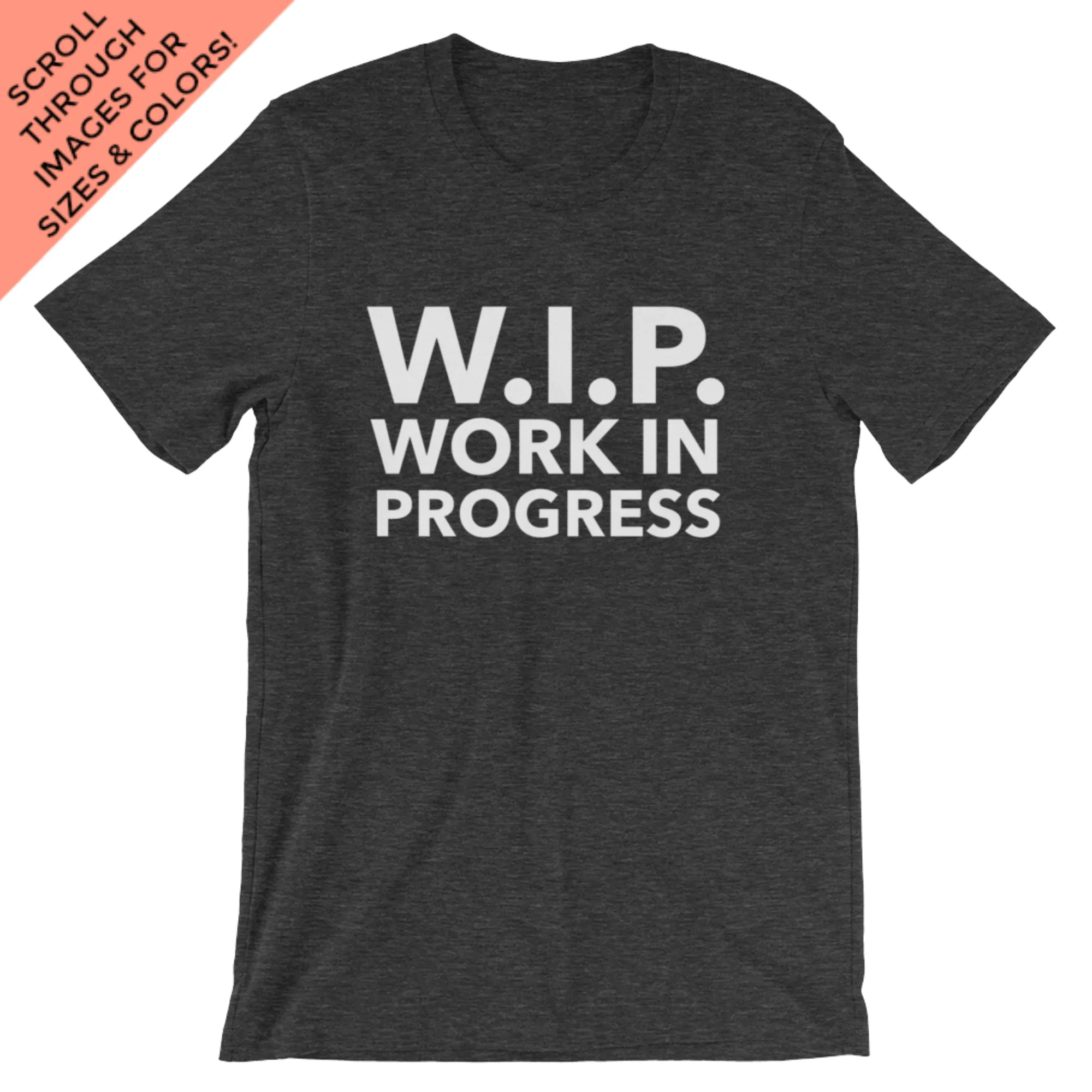 Work In Progress T-Shirt
