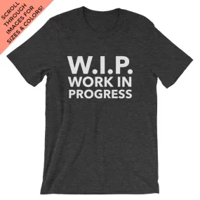 Work In Progress T-Shirt